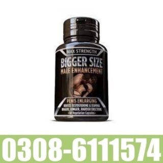 Max Strength Bigger Size Male Enhancement Capsules in Pakistan